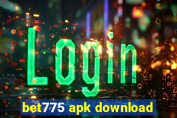 bet775 apk download